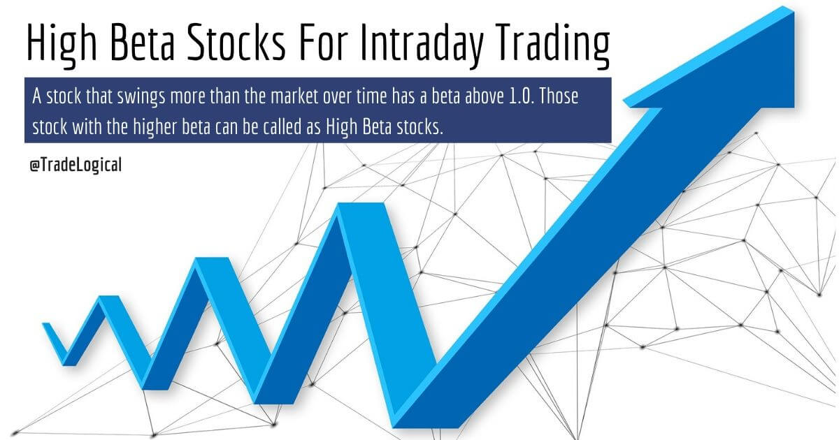 High Beta Stocks for Intraday Trading Trade Logical